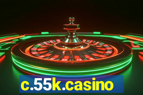 c.55k.casino