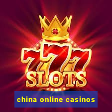 china online casinos