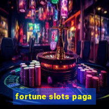 fortune slots paga