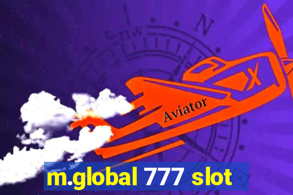 m.global 777 slot