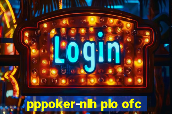 pppoker-nlh plo ofc