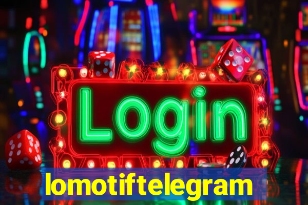 lomotiftelegram