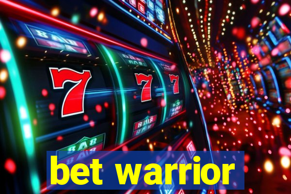 bet warrior