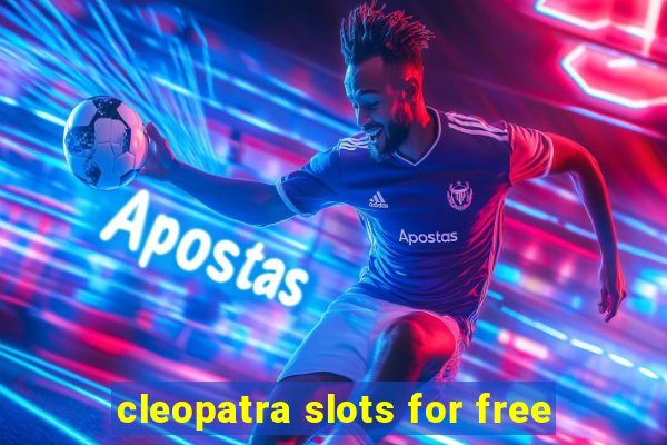 cleopatra slots for free