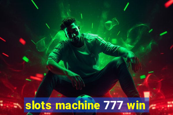 slots machine 777 win