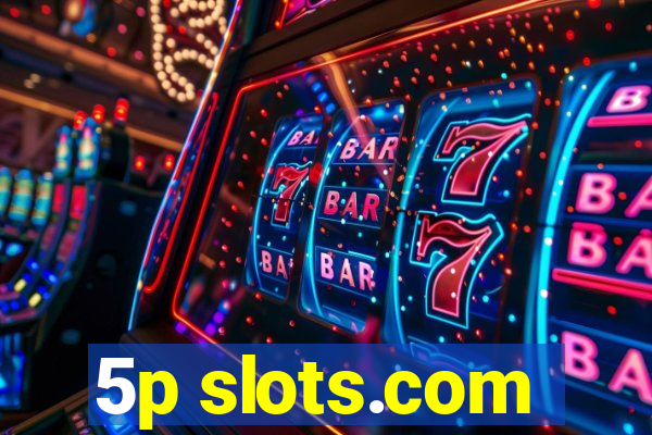 5p slots.com