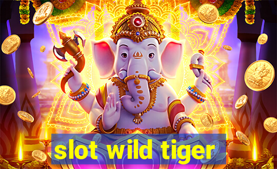 slot wild tiger