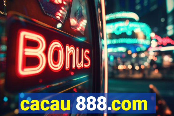 cacau 888.com