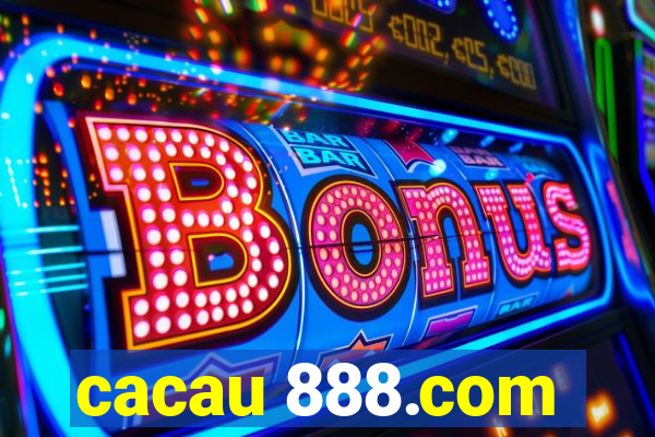 cacau 888.com