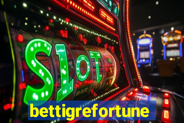 bettigrefortune