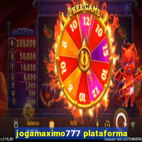 jogamaximo777 plataforma