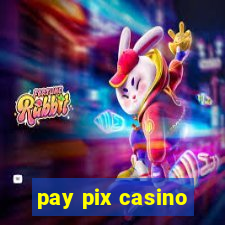 pay pix casino