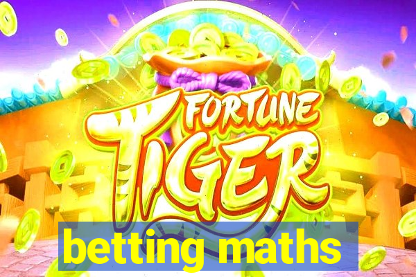 betting maths