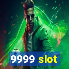 9999 slot