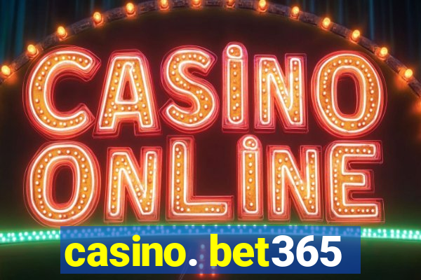 casino. bet365