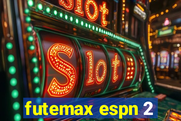 futemax espn 2