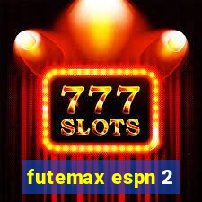 futemax espn 2