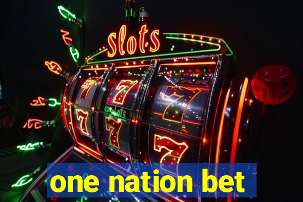 one nation bet