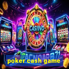 poker cash game