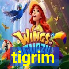 tigrim