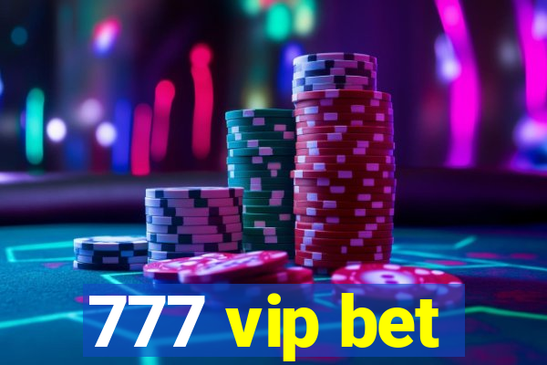 777 vip bet