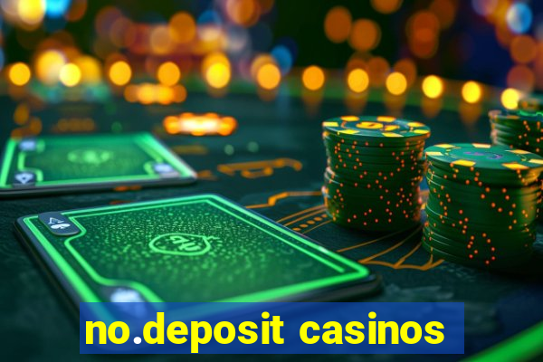 no.deposit casinos