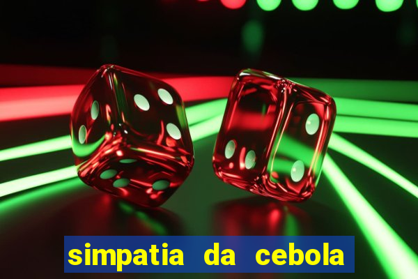 simpatia da cebola roxa para afastar rival