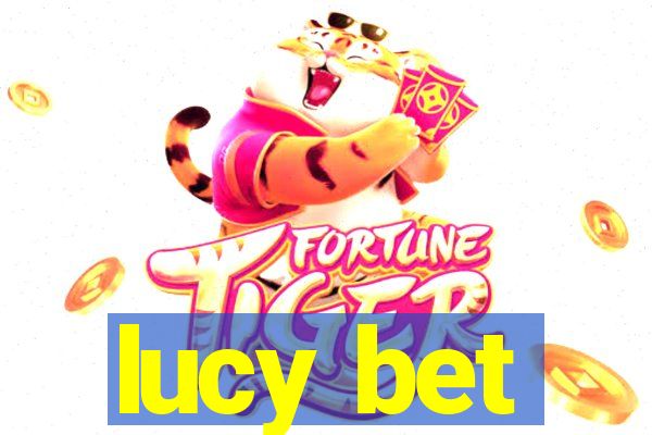 lucy bet