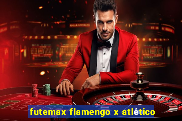 futemax flamengo x atlético