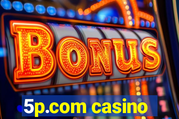 5p.com casino