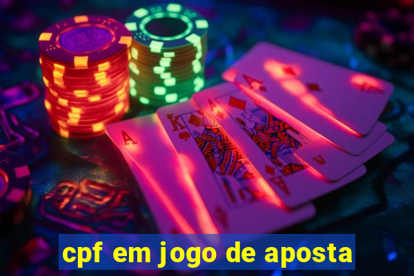 cpf em jogo de aposta