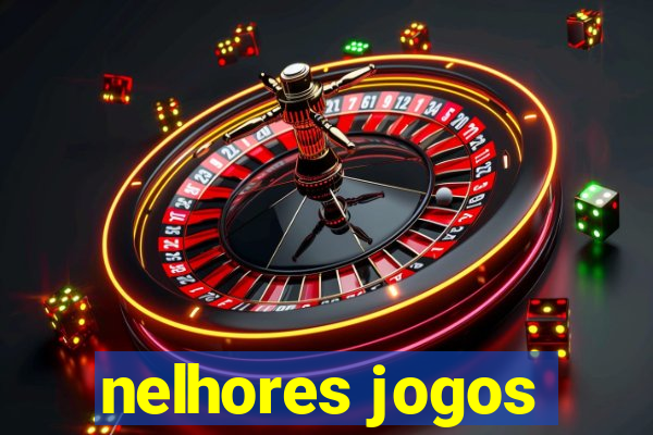 nelhores jogos