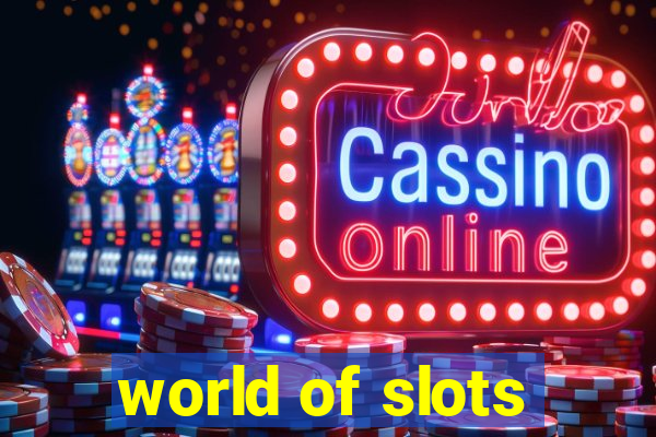 world of slots