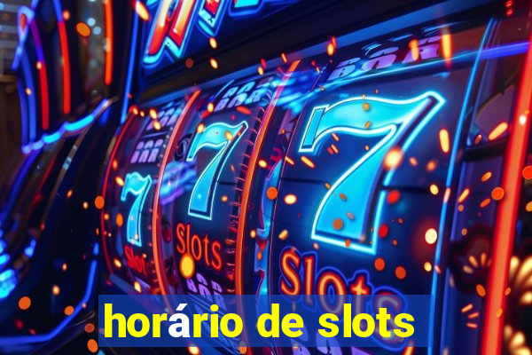 horário de slots