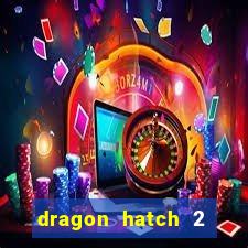 dragon hatch 2 slot png