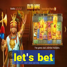 let's bet