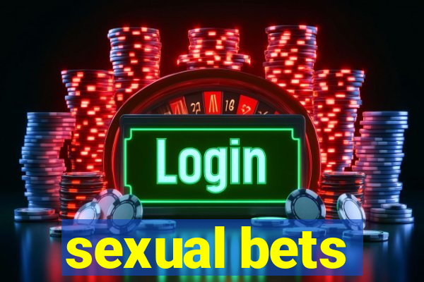 sexual bets