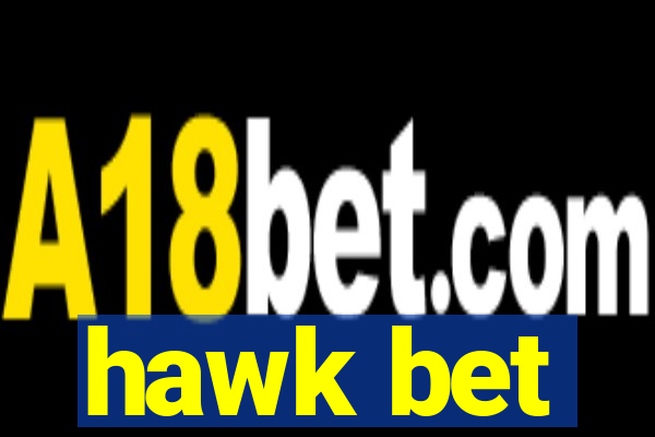 hawk bet