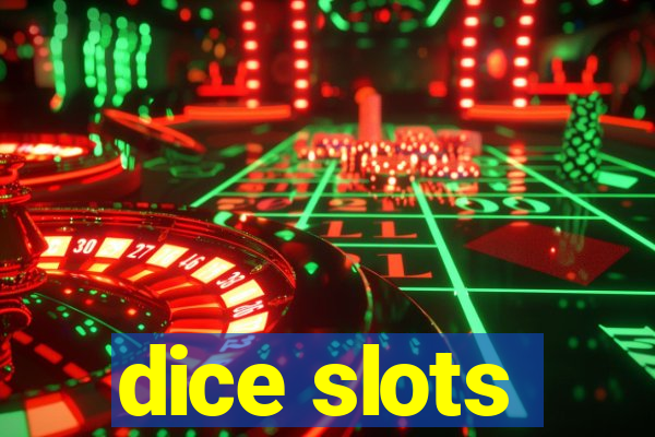 dice slots