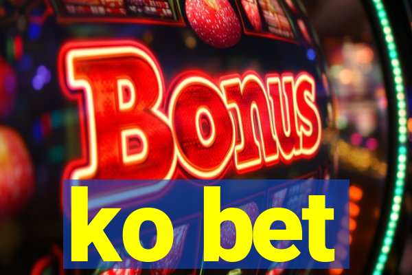 ko bet