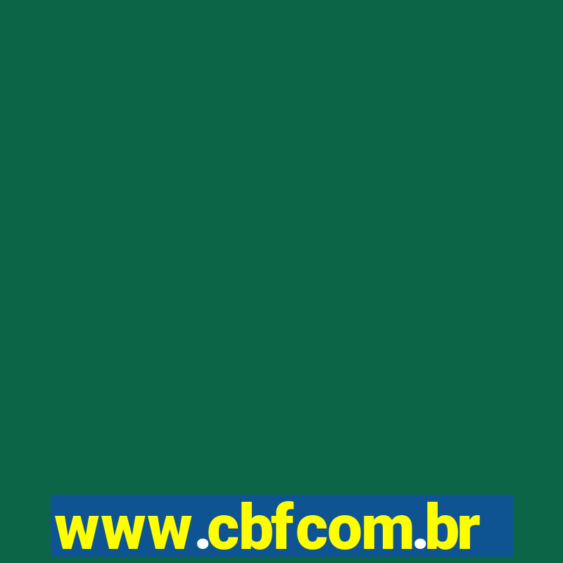 www.cbfcom.br