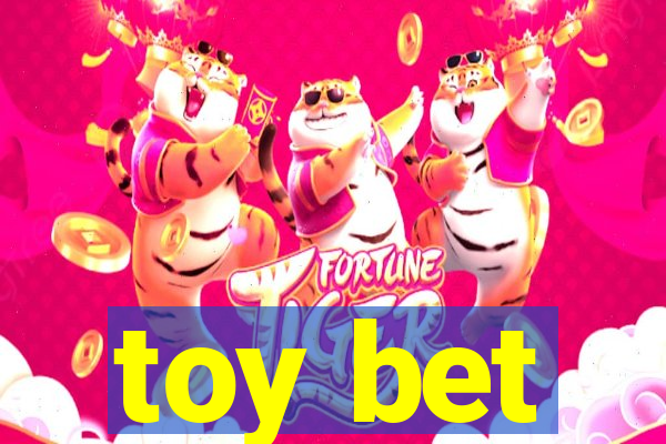 toy bet