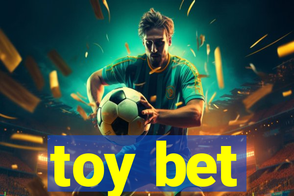 toy bet