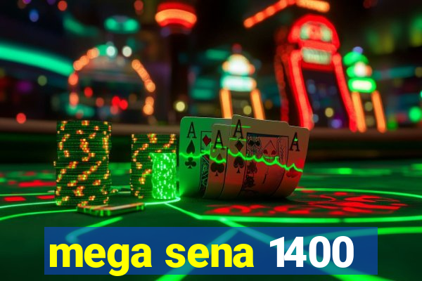 mega sena 1400