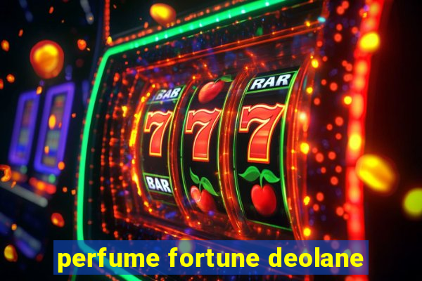 perfume fortune deolane