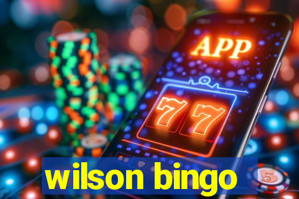 wilson bingo