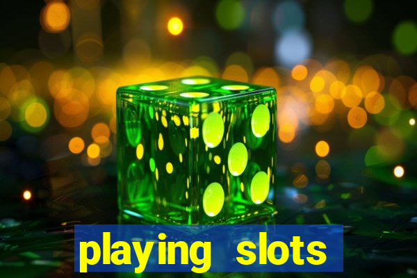 playing slots online for money