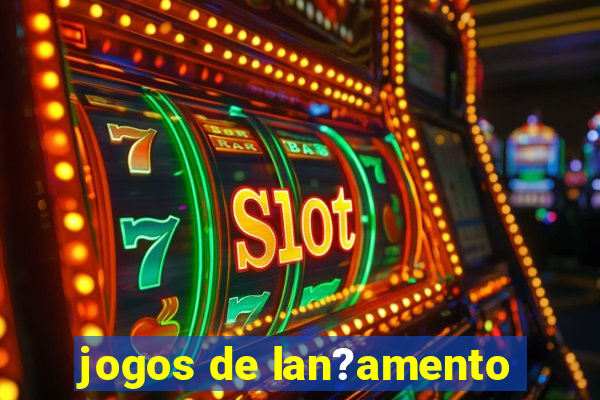 jogos de lan?amento