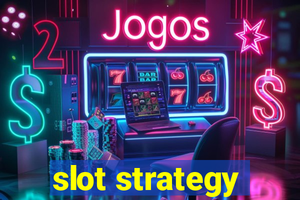 slot strategy