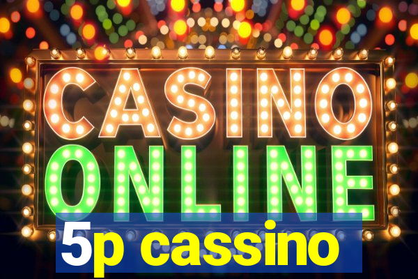 5p cassino